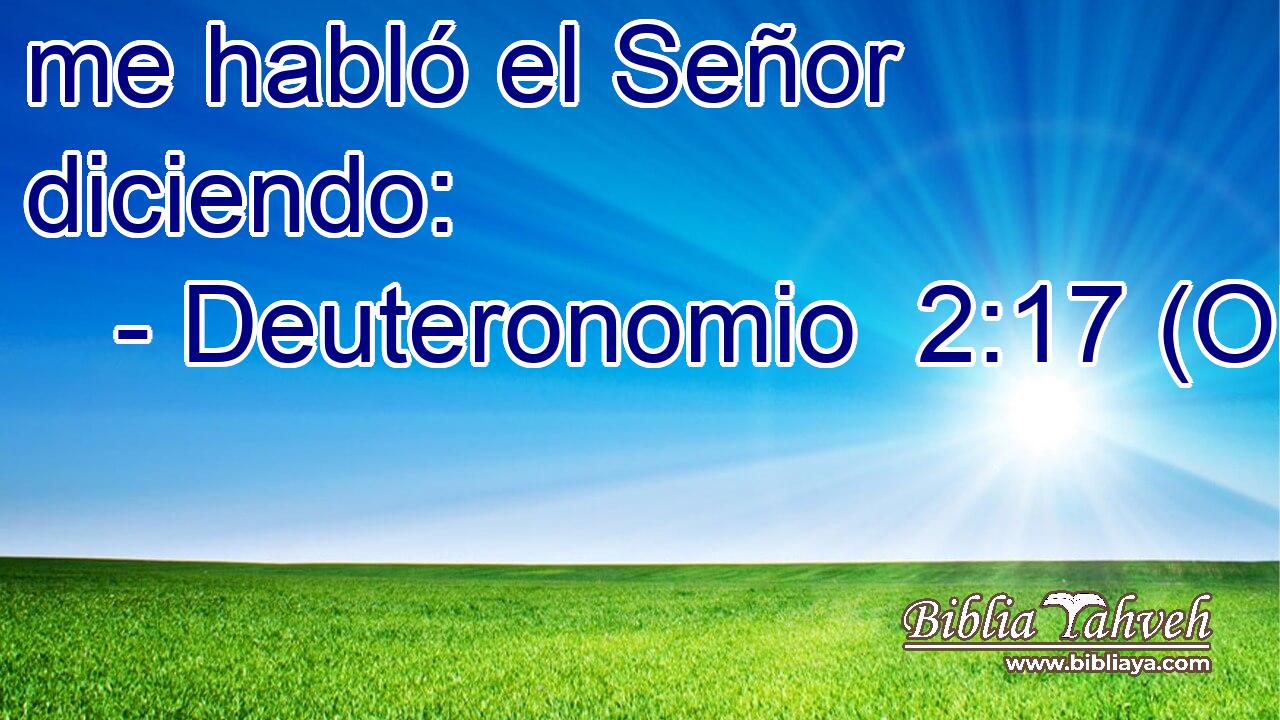  me habló el Señor diciendo: 