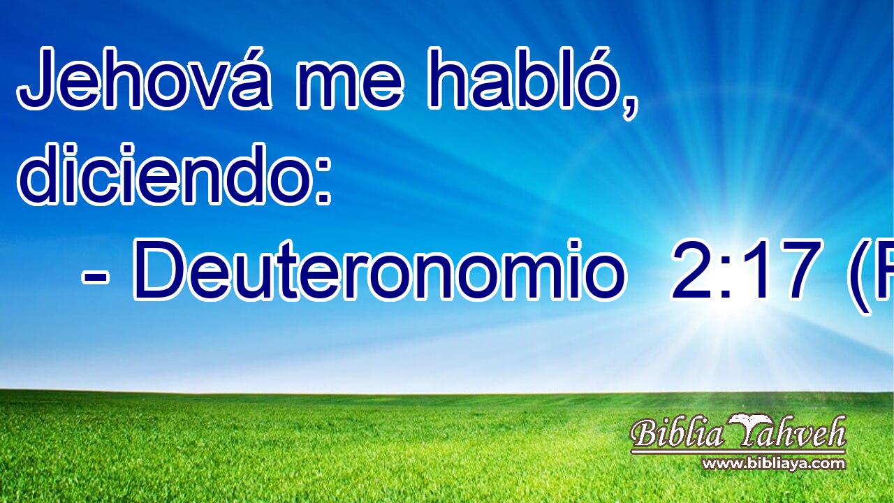 Jehová me habló, diciendo: