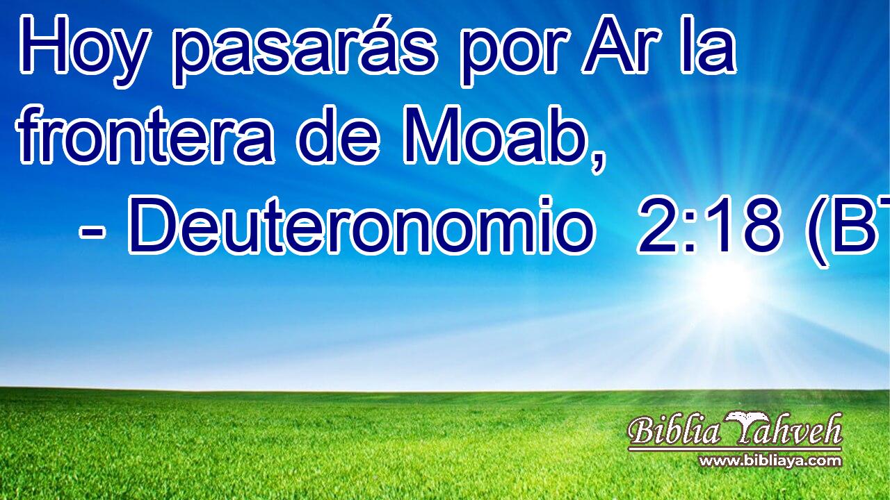 Hoy pasarás por Ar la frontera de Moab,