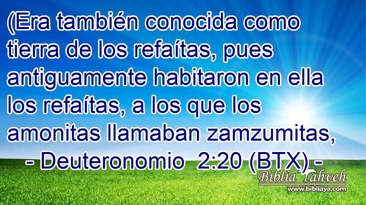 (Era también conocida como tierra de los refaítas, pues antiguamente habitaron en ella los refaítas, a los que los amonitas llamaban zamzumitas,