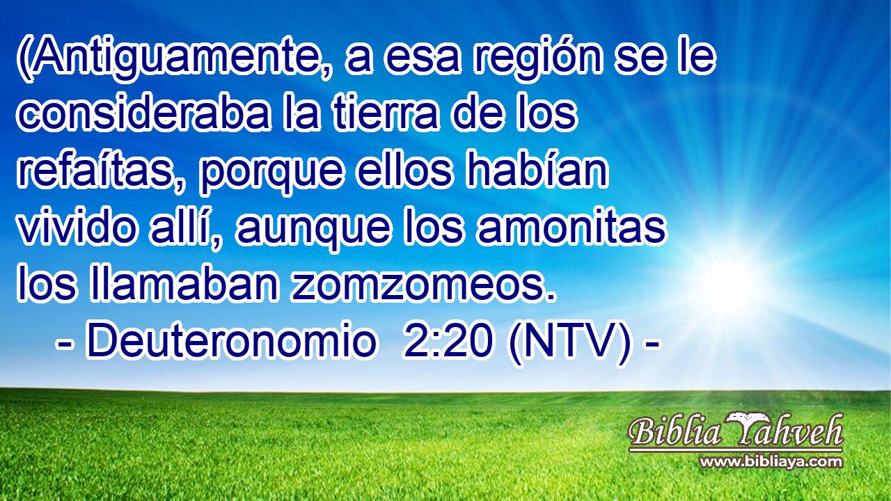 (Antiguamente, a esa región se le consideraba la tierra de los refaítas, porque ellos habían vivido allí, aunque los amonitas los llamaban zomzomeos.
