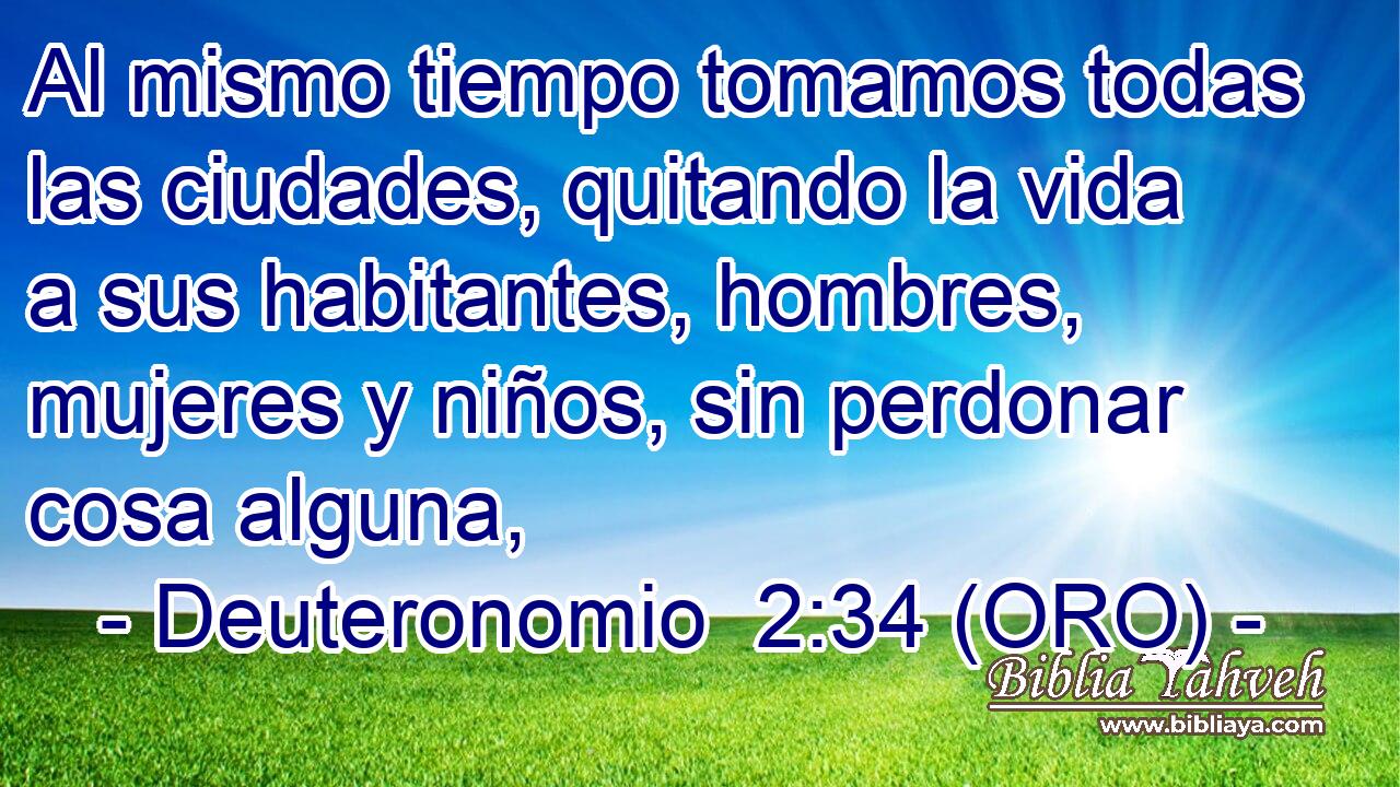  Al mismo tiempo tomamos todas las ciudades, quitando la vida a sus habitantes, hombres, mujeres y niños, sin perdonar cosa alguna, 