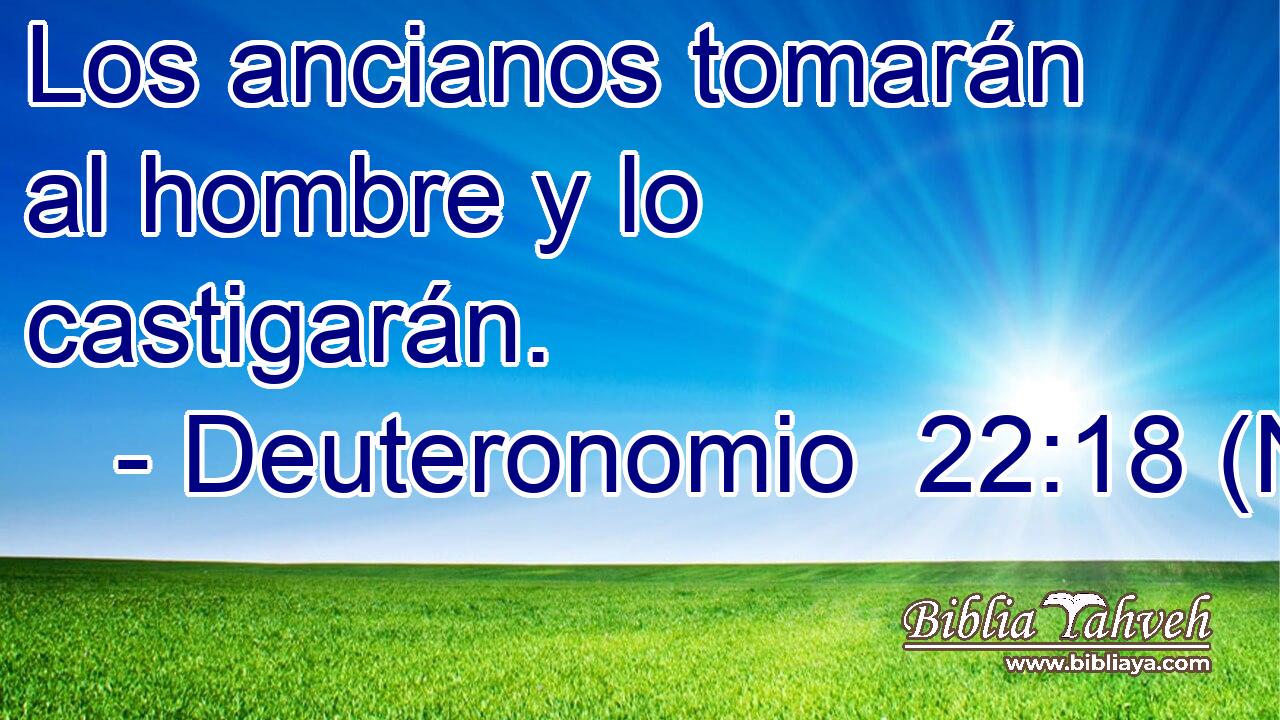 Los ancianos tomarán al hombre y lo castigarán.
