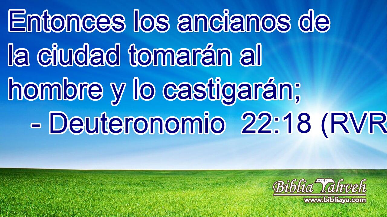 Entonces los ancianos de la ciudad tomarán al hombre y lo castigarán;