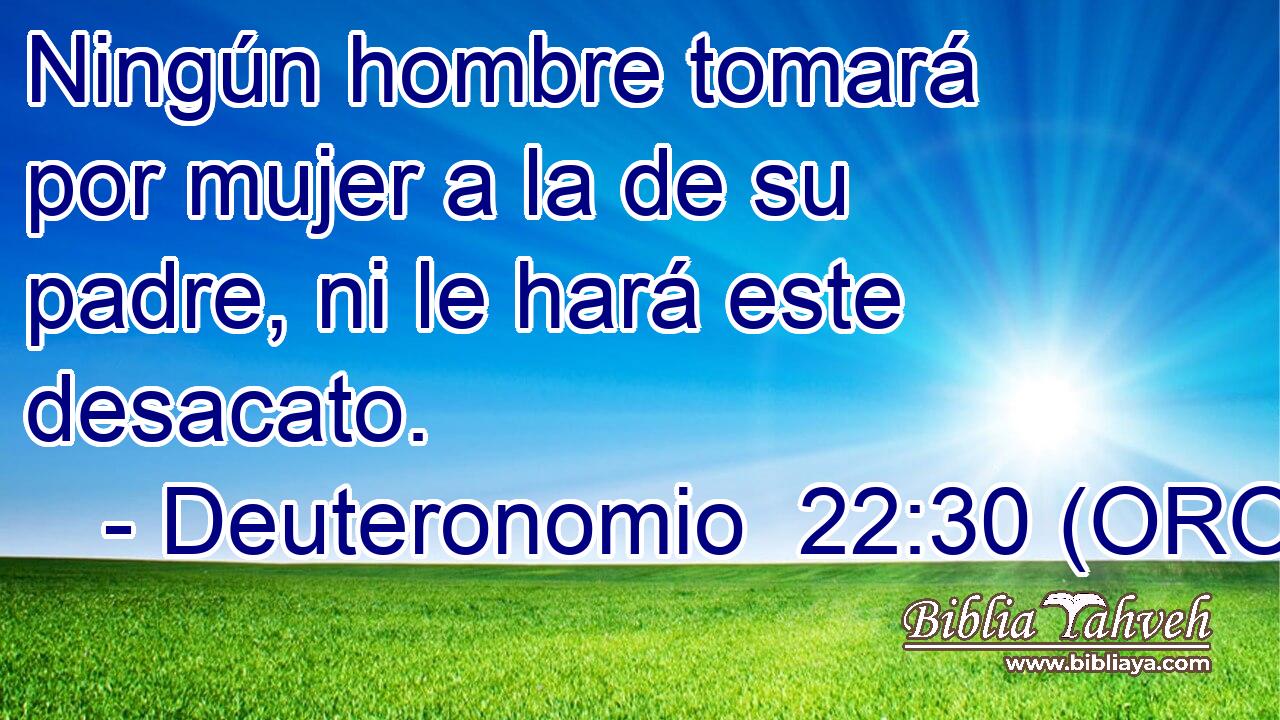  Ningún hombre tomará por mujer a la de su padre, ni le hará este desacato. 