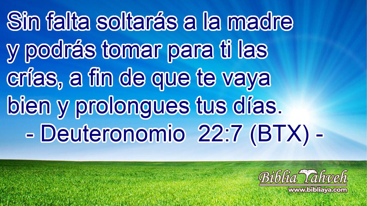 Sin falta soltarás a la madre y podrás tomar para ti las crías, a fin de que te vaya bien y prolongues tus días.