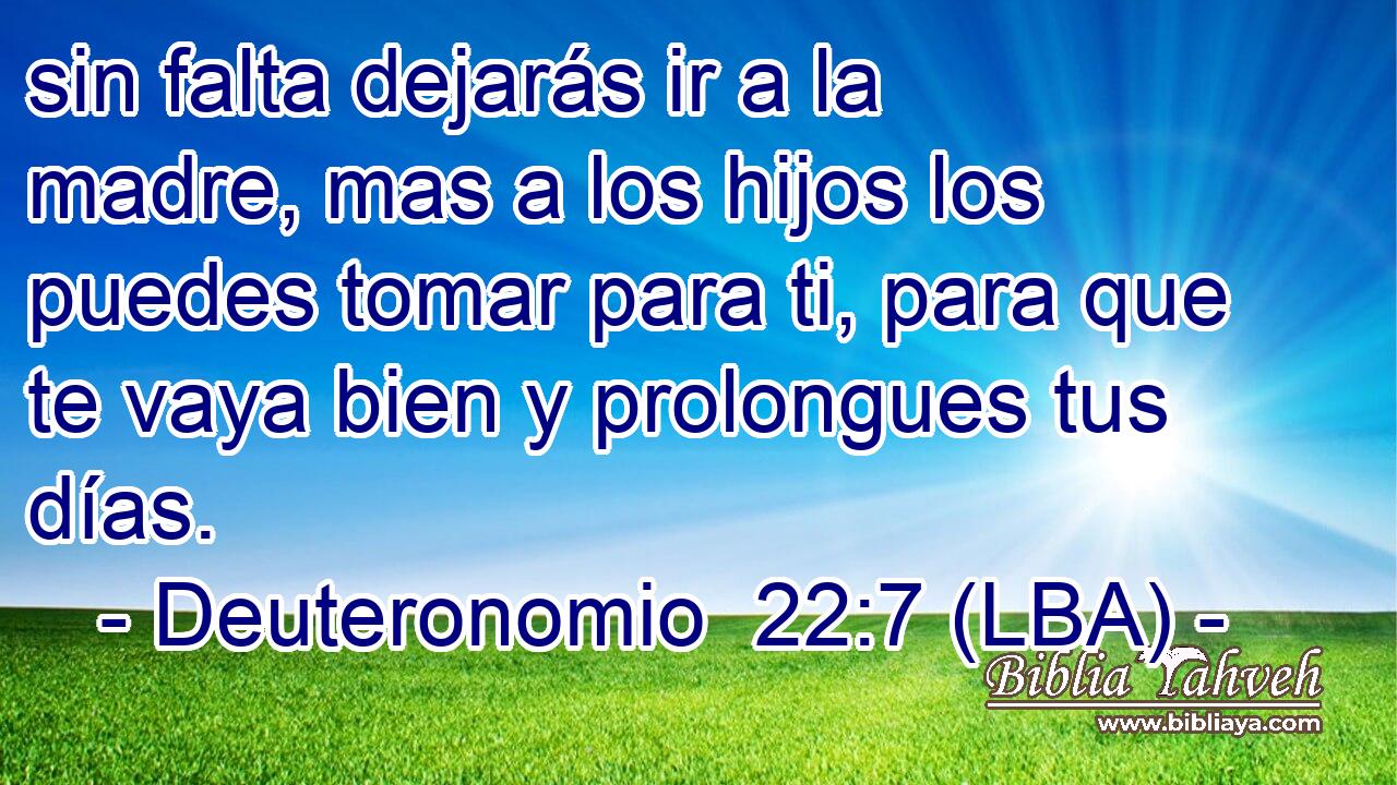 sin falta dejarás ir a la madre, mas a los hijos los puedes tomar para ti, para que te vaya bien y prolongues tus días.