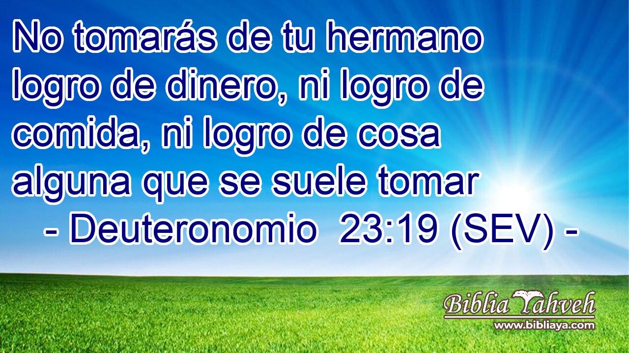 No tomarás de tu hermano logro de dinero, ni logro de comida, ni logro de cosa alguna que se suele tomar