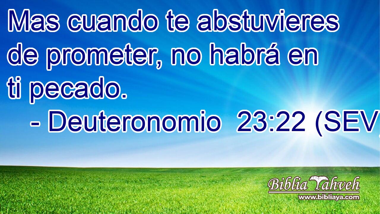 Mas cuando te abstuvieres de prometer, no habrá en ti pecado.