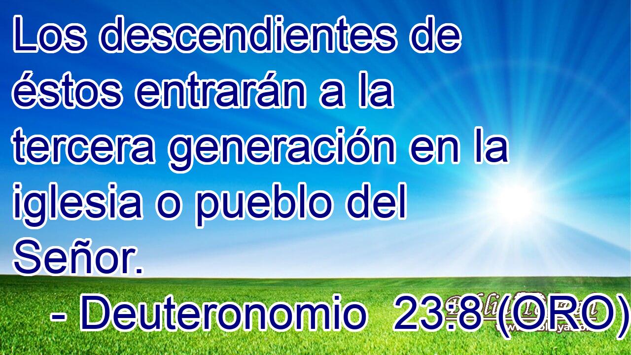  Los descendientes de éstos entrarán a la tercera generación en la iglesia o pueblo del Señor. 