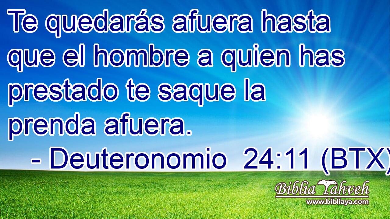 Te quedarás afuera hasta que el hombre a quien has prestado te saque la prenda afuera.