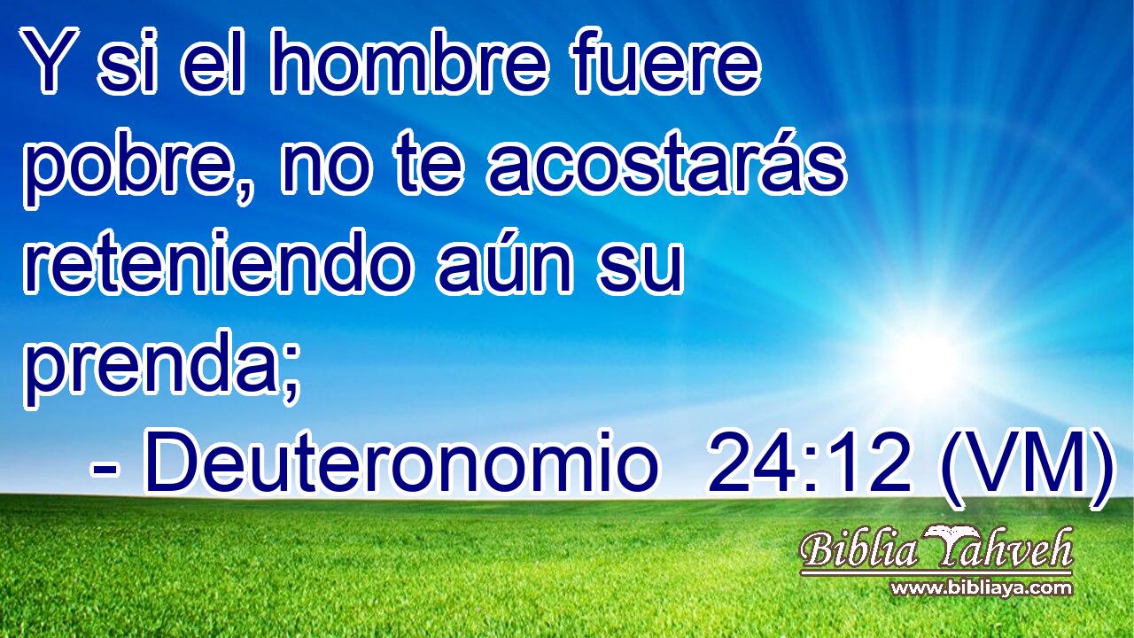  Y si el hombre fuere pobre, no te acostarás reteniendo aún su prenda; 