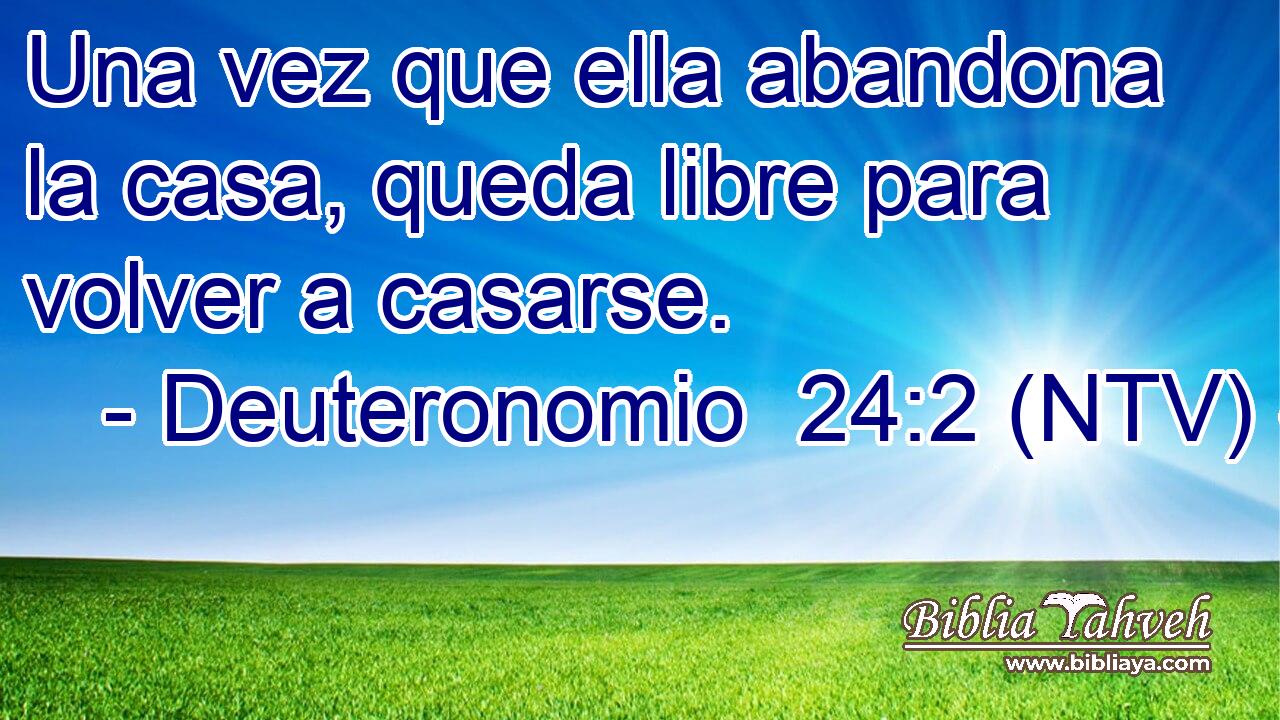 Una vez que ella abandona la casa, queda libre para volver a casarse.