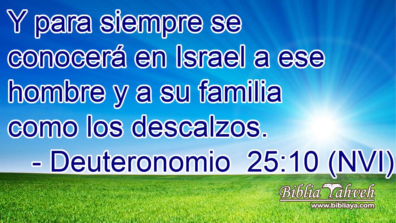  Y para siempre se conocerá en Israel a ese hombre y a su familia como los descalzos. 