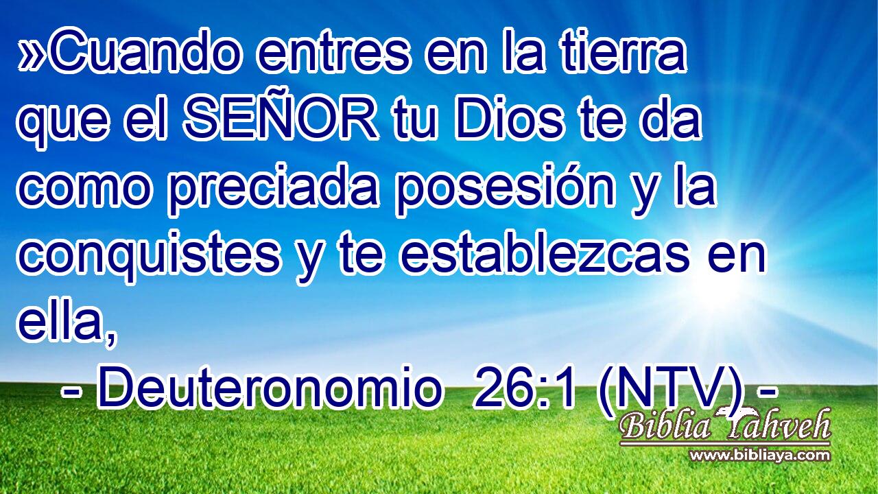 »Cuando entres en la tierra que el SEÑOR tu Dios te da como preciada posesión y la conquistes y te establezcas en ella,