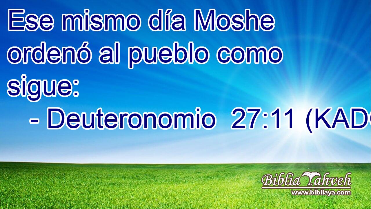  Ese mismo día Moshe ordenó al pueblo como sigue: 