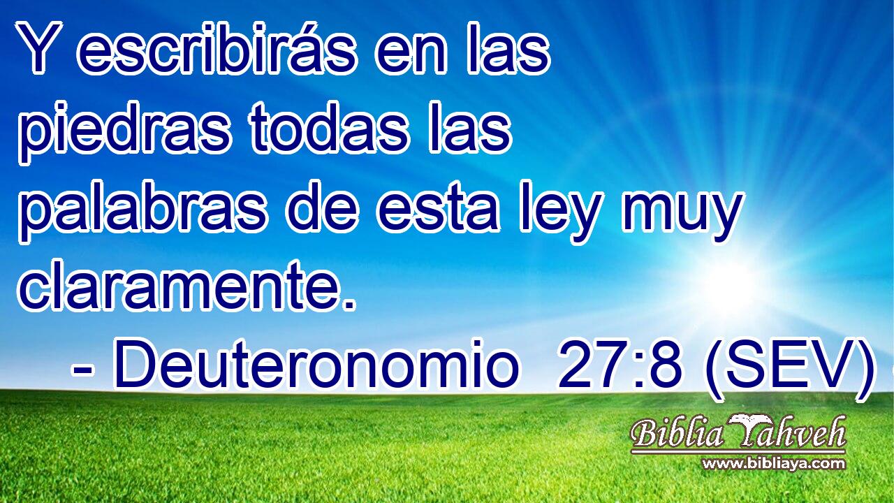 Y escribirás en las piedras todas las palabras de esta ley muy claramente.