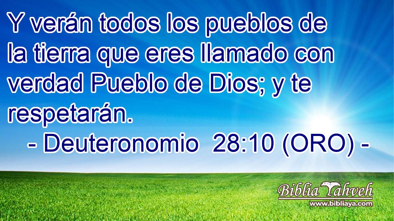  Y verán todos los pueblos de la tierra que eres llamado con verdad Pueblo de Dios; y te respetarán. 