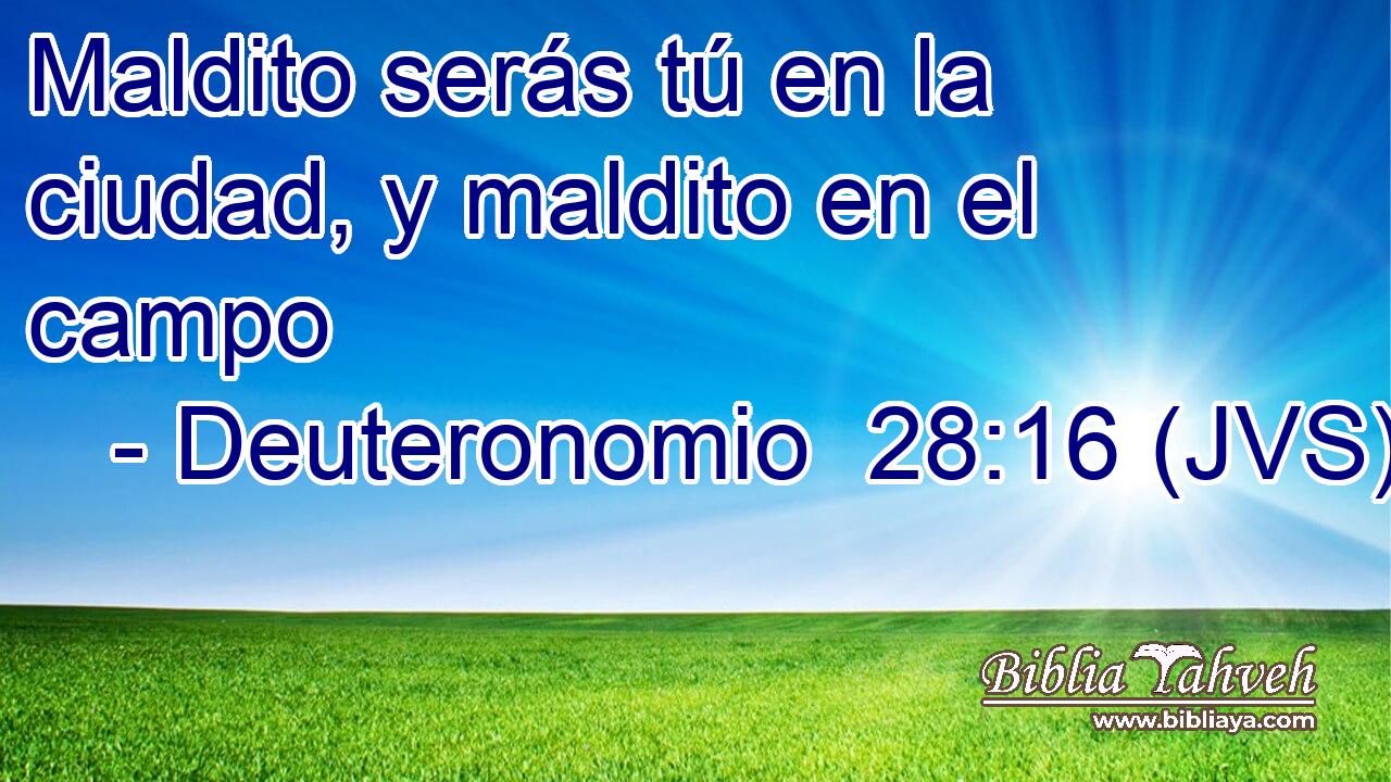 Maldito serás tú en la ciudad, y maldito en el campo