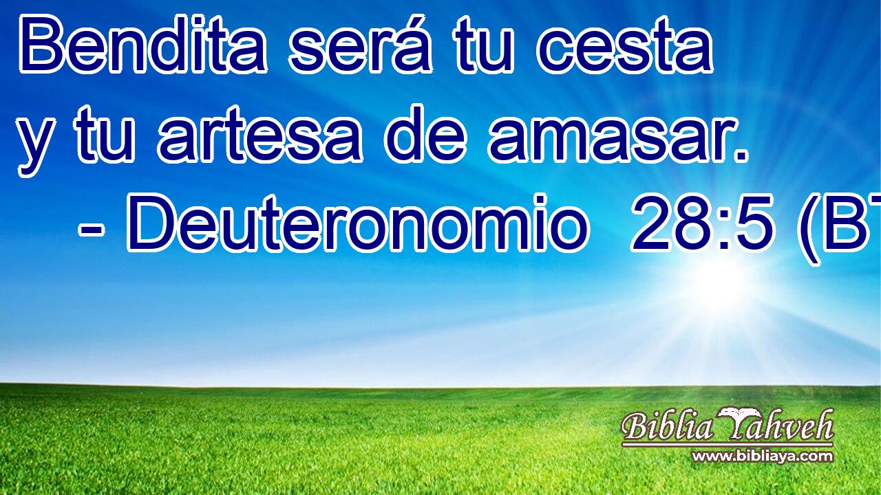 Bendita será tu cesta y tu artesa de amasar.