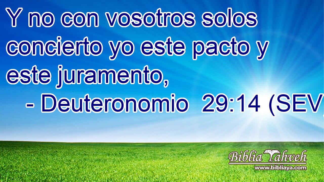 Y no con vosotros solos concierto yo este pacto y este juramento,