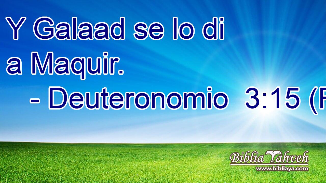 Y Galaad se lo di a Maquir.