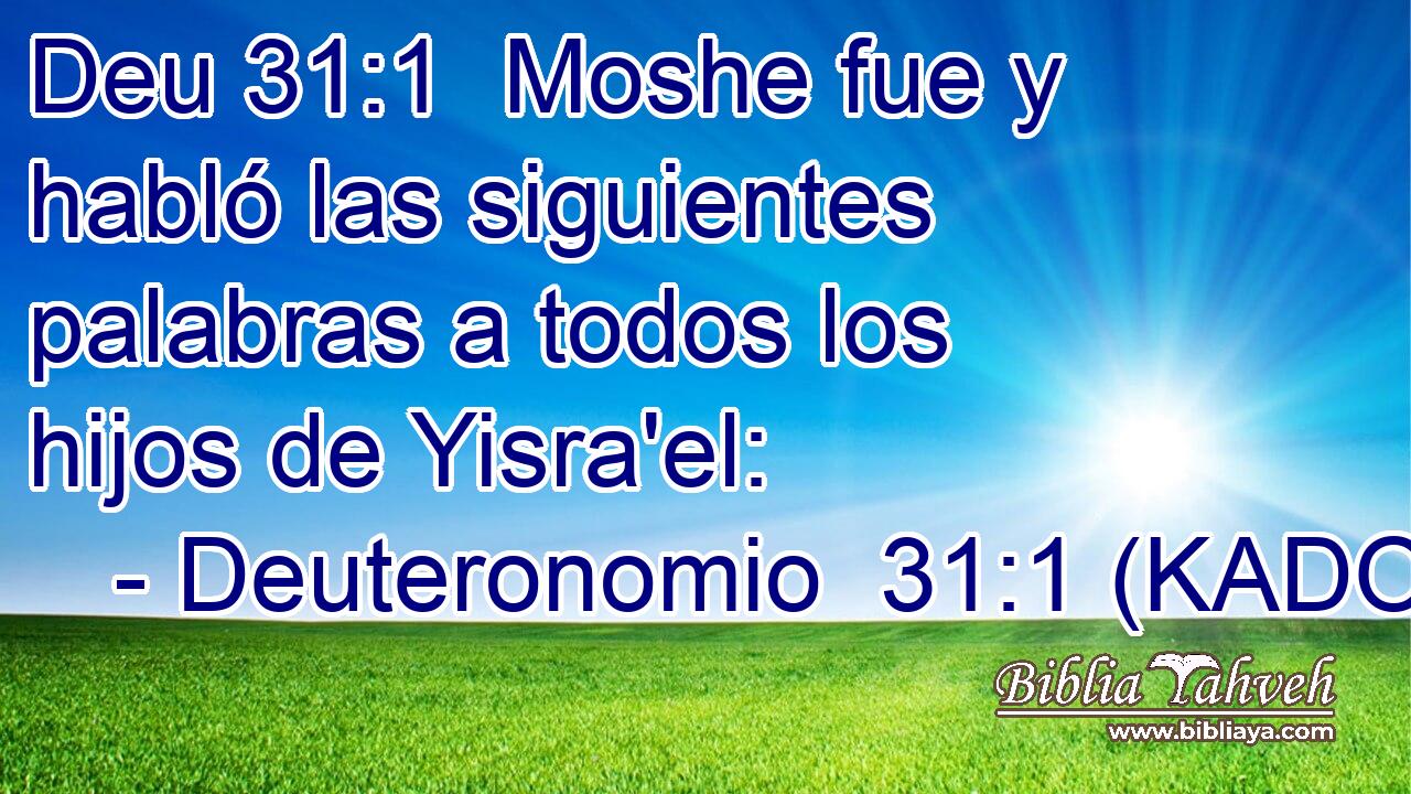  Moshe fue y habló las siguientes palabras a todos los hijos de Yisra'el: 
