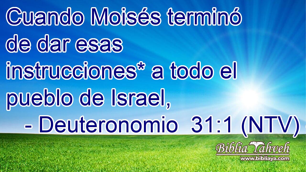 Cuando Moisés terminó de dar esas instrucciones* a todo el pueblo de Israel,