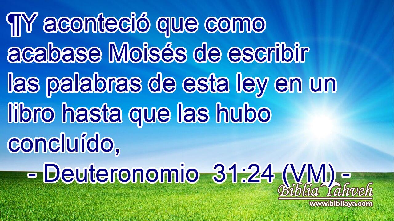  ¶Y aconteció que como acabase Moisés de escribir las palabras de esta ley en un libro hasta que las hubo concluído, 