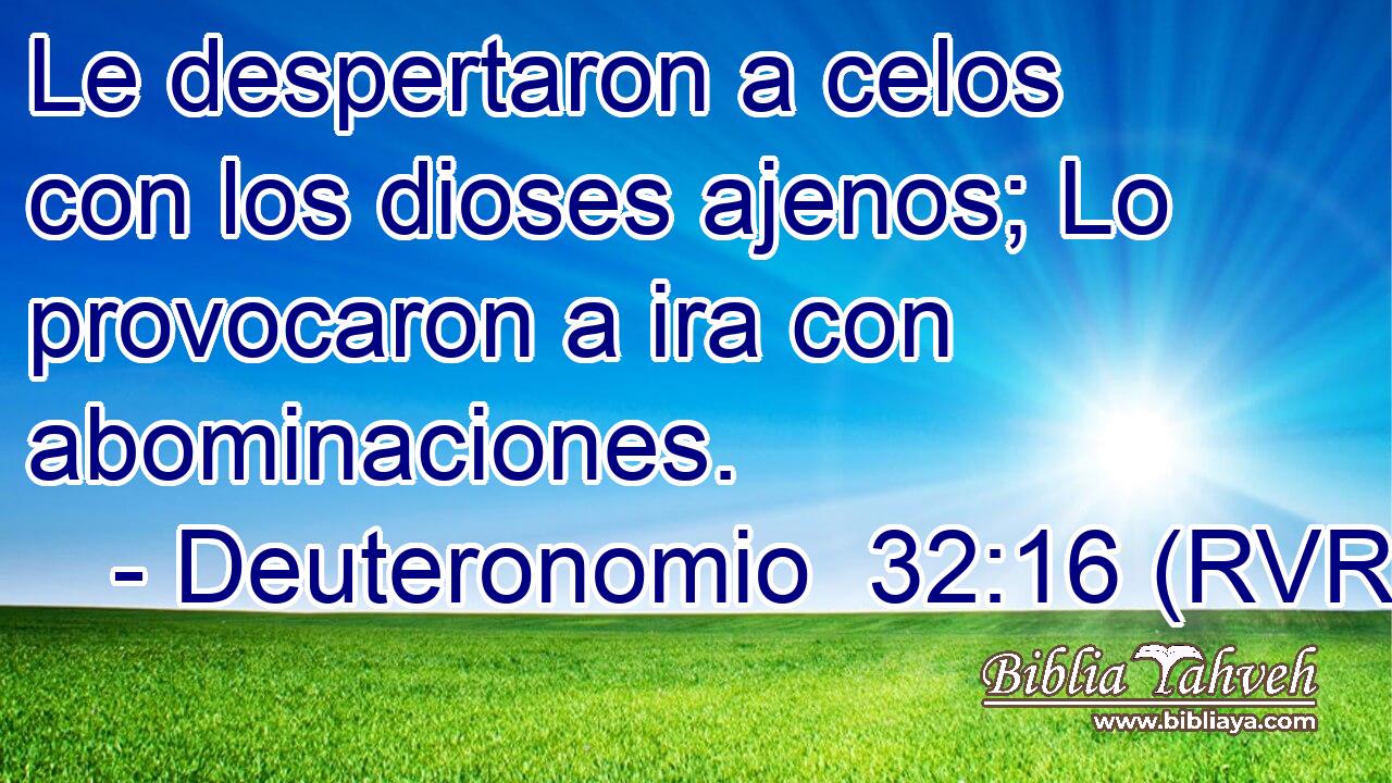 Le despertaron a celos con los dioses ajenos; Lo provocaron a ira con abominaciones.