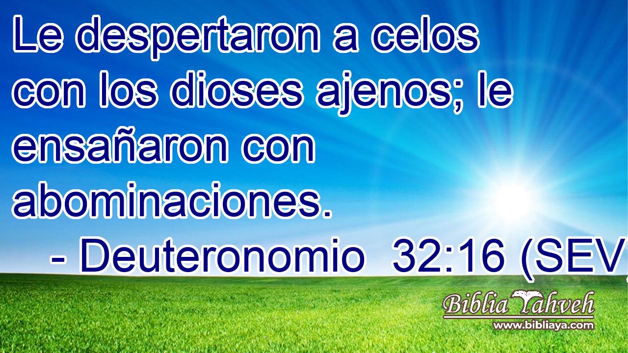 Le despertaron a celos con los dioses ajenos; le ensañaron con abominaciones.