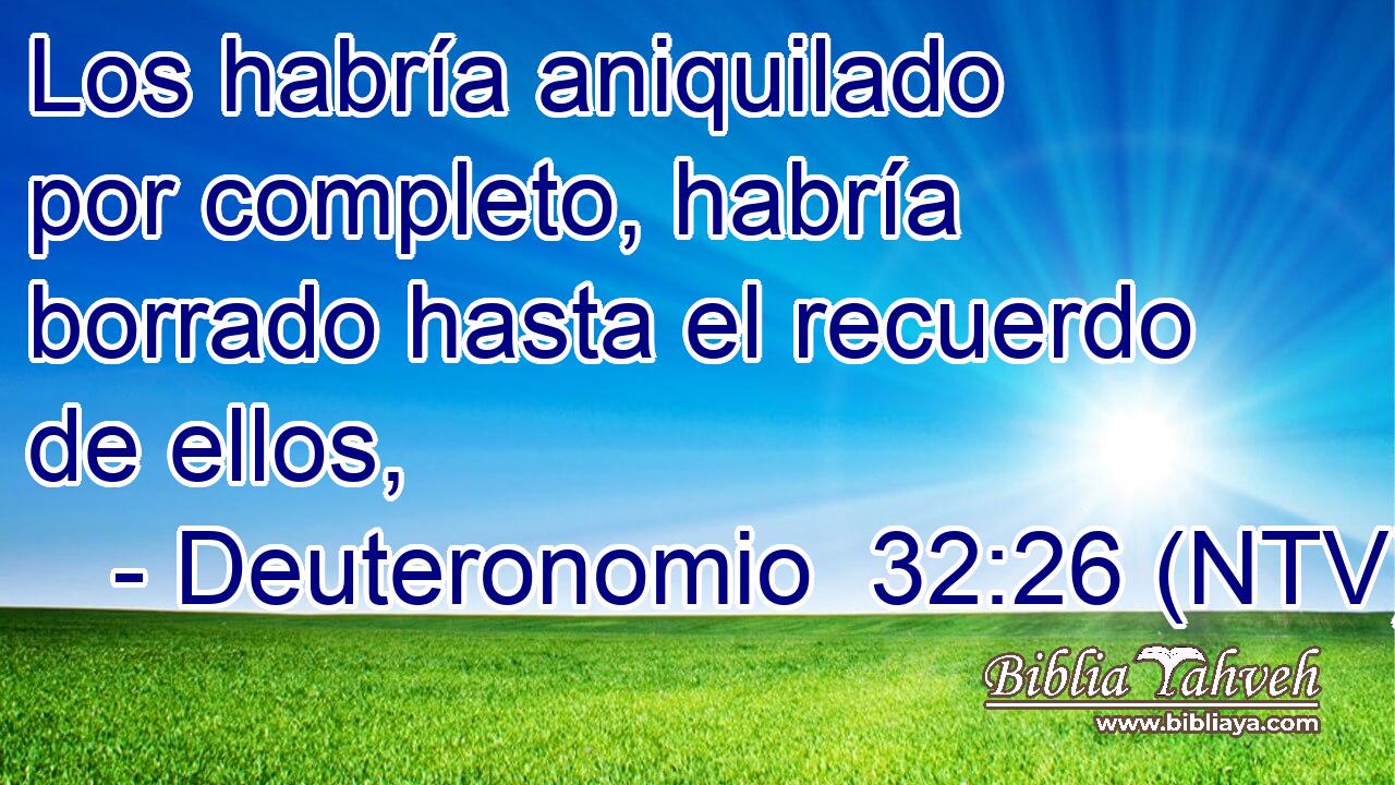 Los habría aniquilado por completo, habría borrado hasta el recuerdo de ellos,