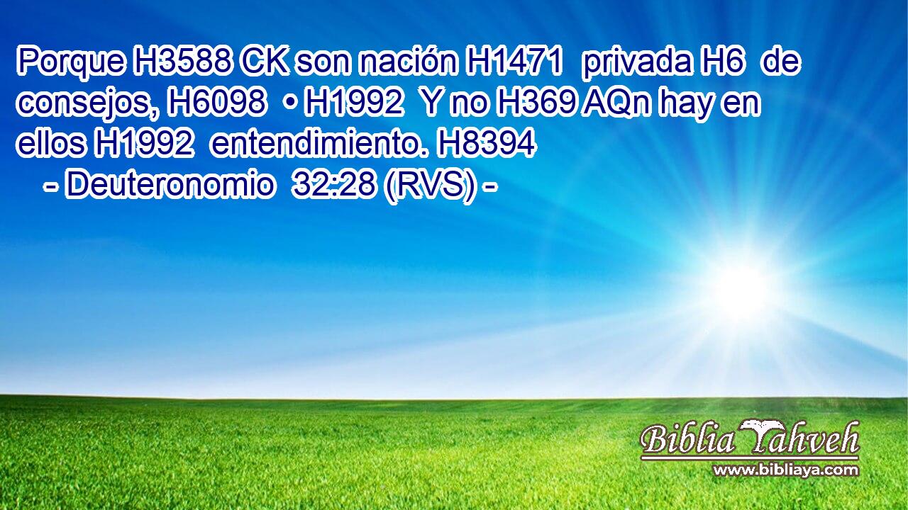 Porque H3588 CK son nación H1471  privada H6  de consejos, H6098  • H1992  Y no H369 AQn hay en ellos H1992  entendimiento. H8394  