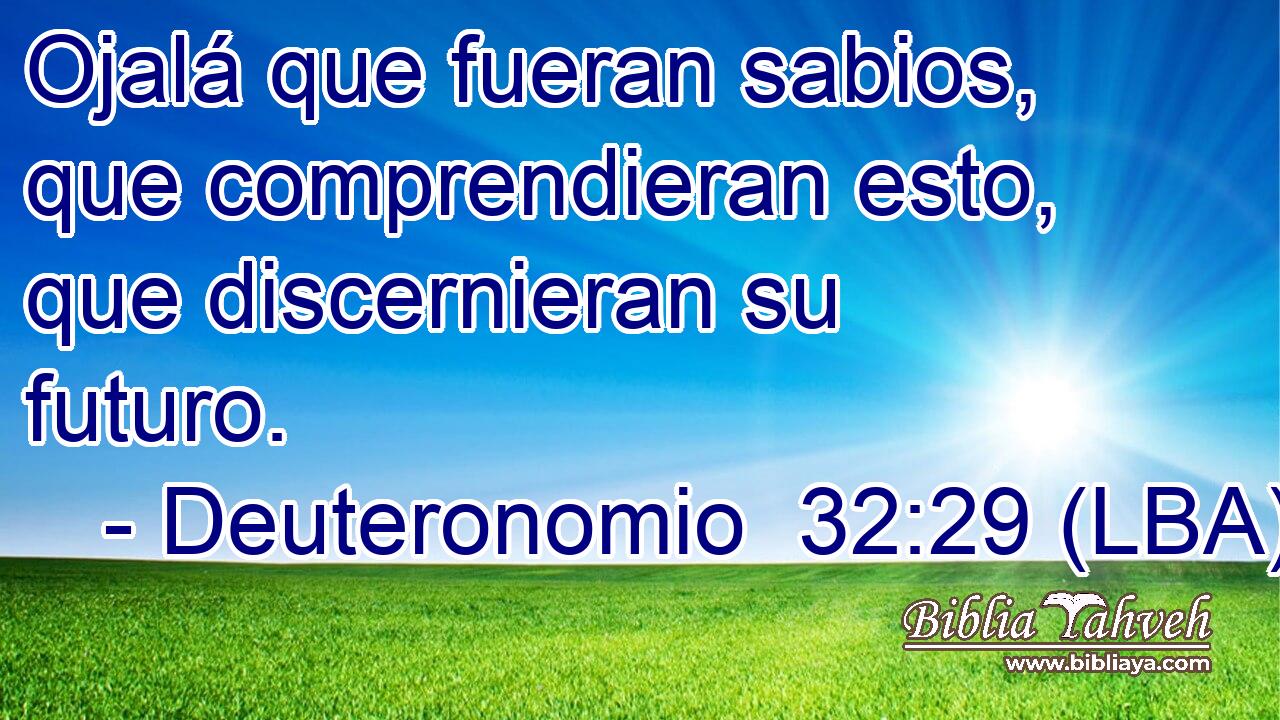 Ojalá que fueran sabios, que comprendieran esto, que discernieran su futuro.