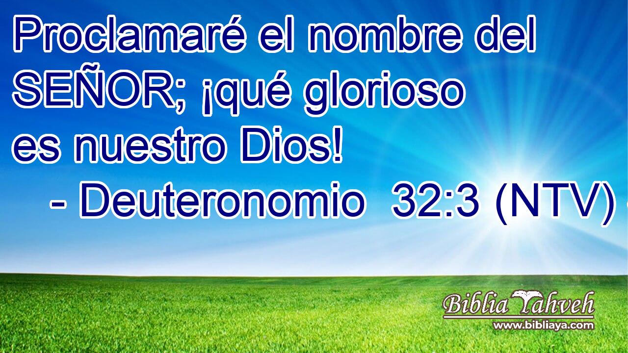 Proclamaré el nombre del SEÑOR; ¡qué glorioso es nuestro Dios!