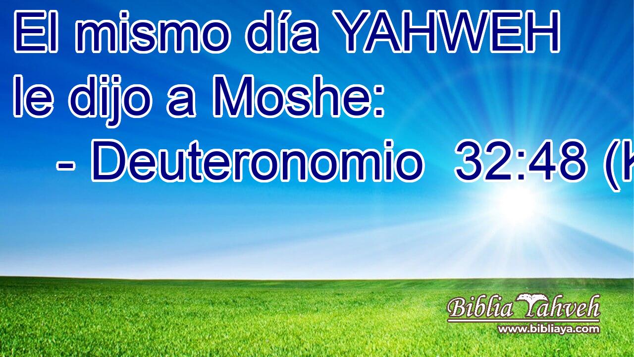  El mismo día YAHWEH le dijo a Moshe: 