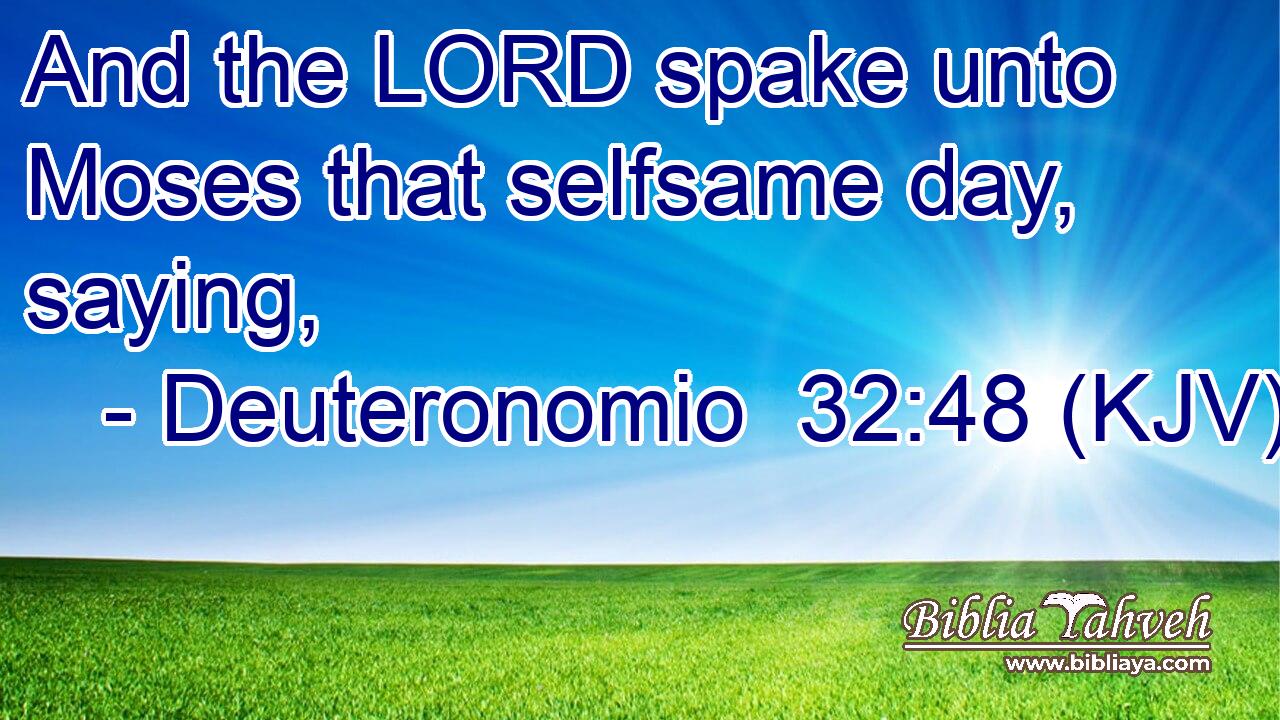 And the LORD spake unto Moses that selfsame day, saying,