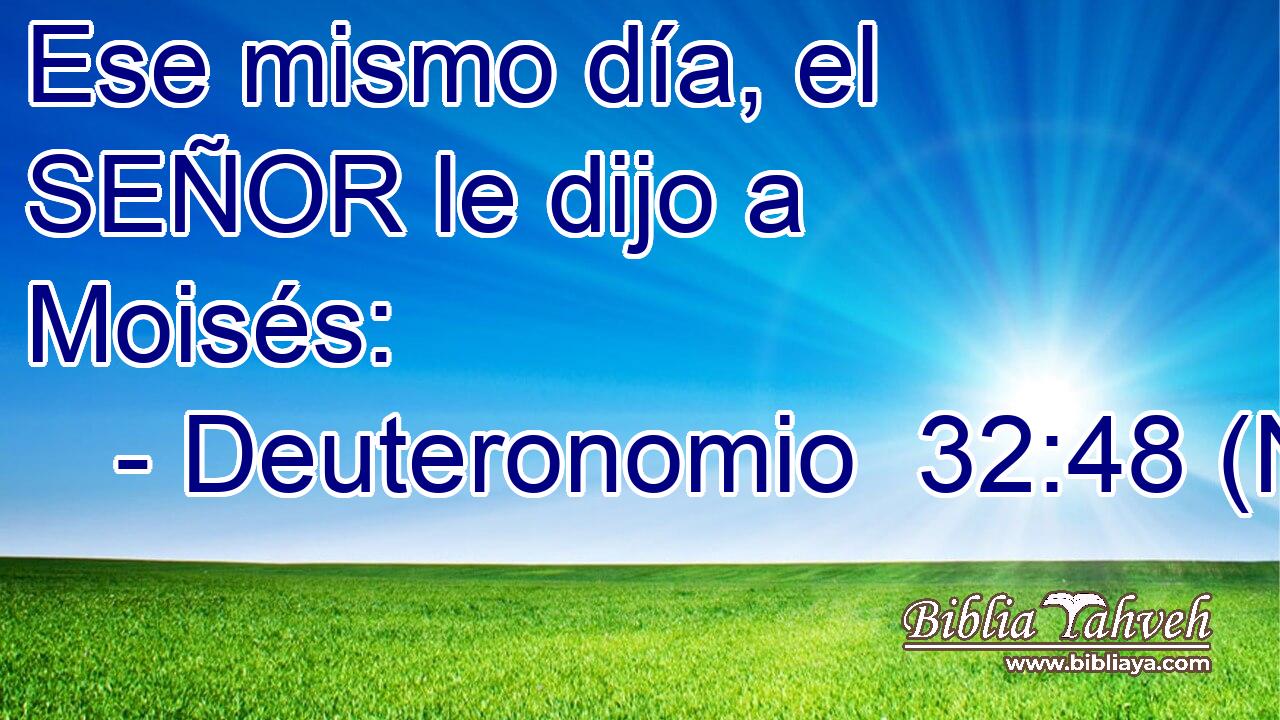 Ese mismo día, el SEÑOR le dijo a Moisés: