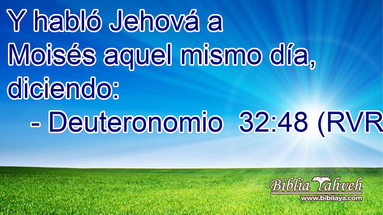 Y habló Jehová a Moisés aquel mismo día, diciendo: