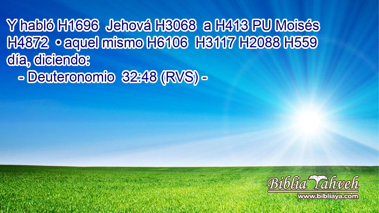 Y habló H1696  Jehová H3068  a H413 PU Moisés H4872  • aquel mismo H6106  H3117 H2088 H559 día, diciendo: 