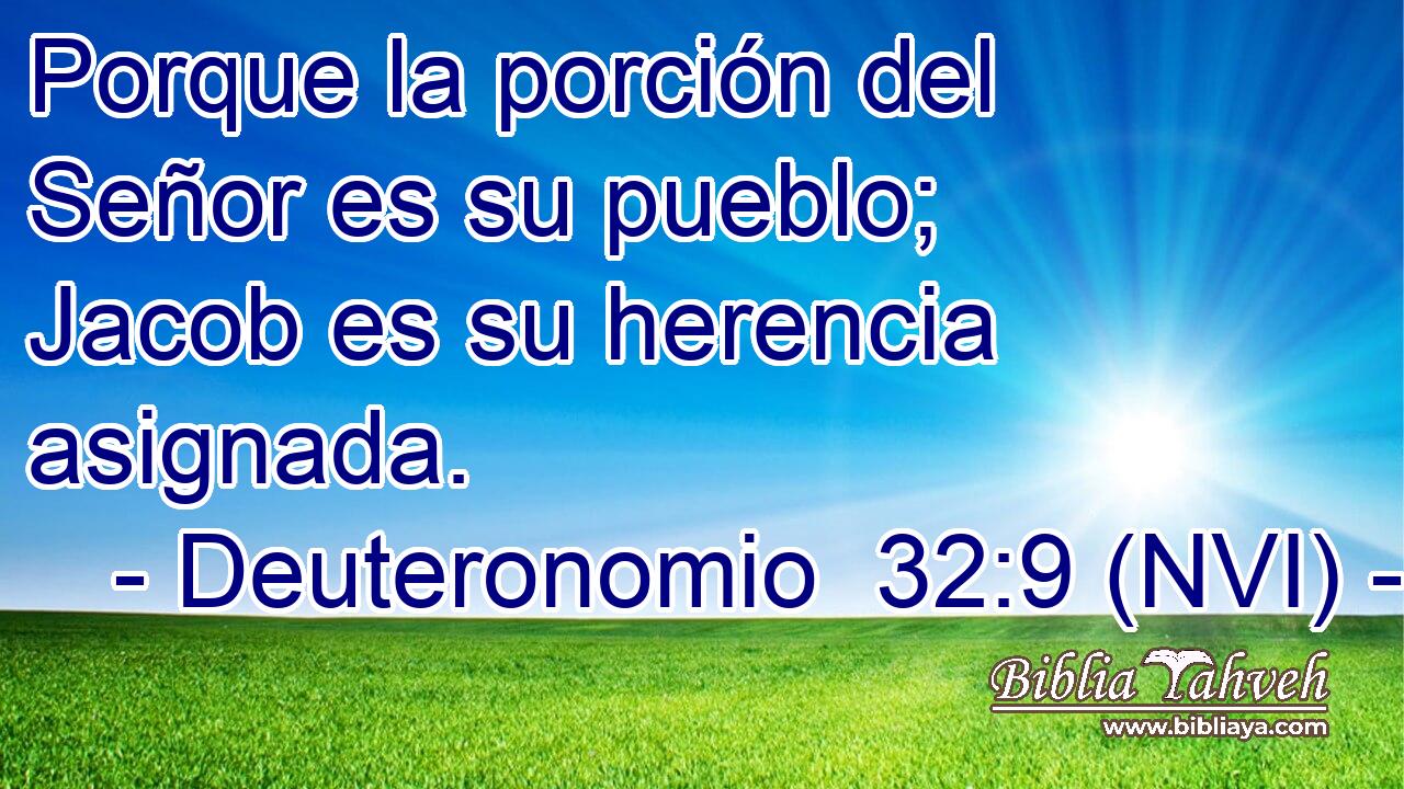  Porque la porción del Señor es su pueblo; Jacob es su herencia asignada. 