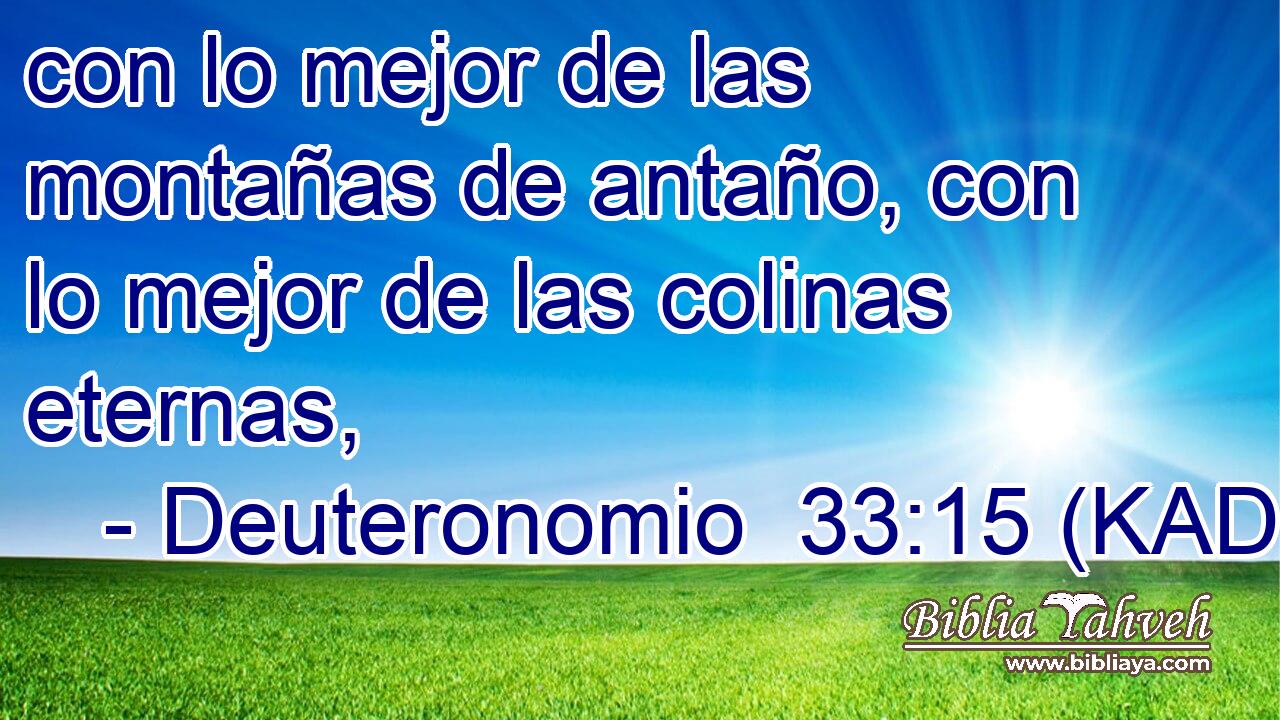  con lo mejor de las montañas de antaño, con lo mejor de las colinas eternas, 