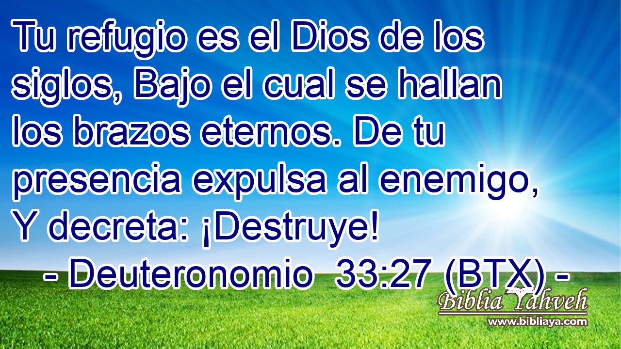 Tu refugio es el Dios de los siglos, Bajo el cual se hallan los brazos eternos. De tu presencia expulsa al enemigo, Y decreta: ¡Destruye!