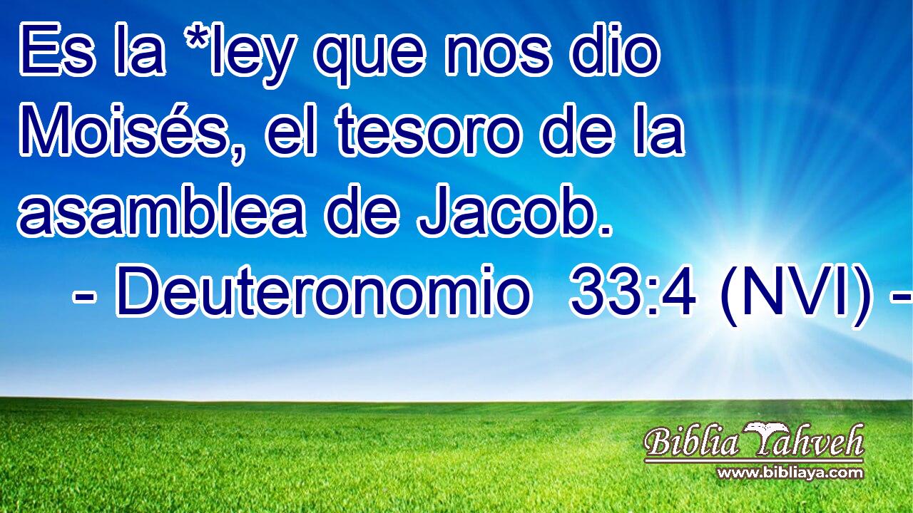  Es la *ley que nos dio Moisés, el tesoro de la asamblea de Jacob. 