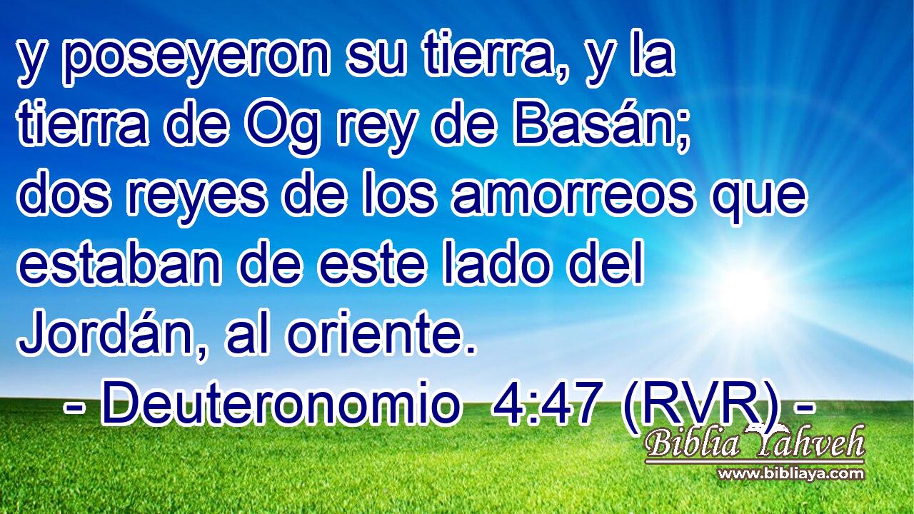 y poseyeron su tierra, y la tierra de Og rey de Basán; dos reyes de los amorreos que estaban de este lado del Jordán, al oriente.