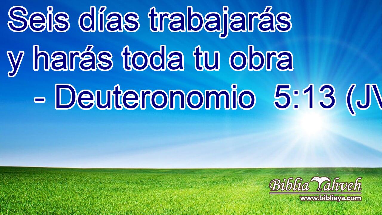 Seis días trabajarás y harás toda tu obra