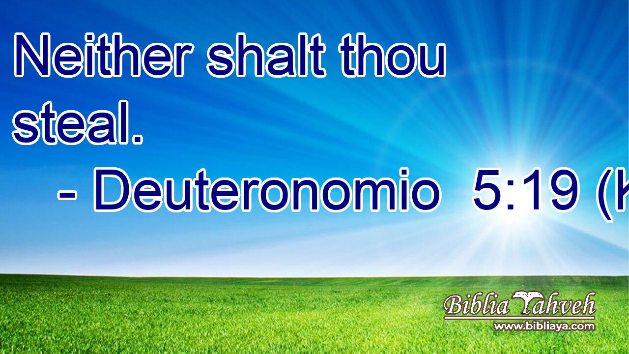 Neither shalt thou steal.