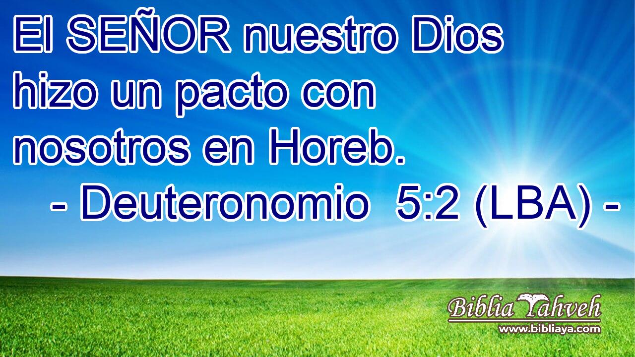 El SEÑOR nuestro Dios hizo un pacto con nosotros en Horeb.