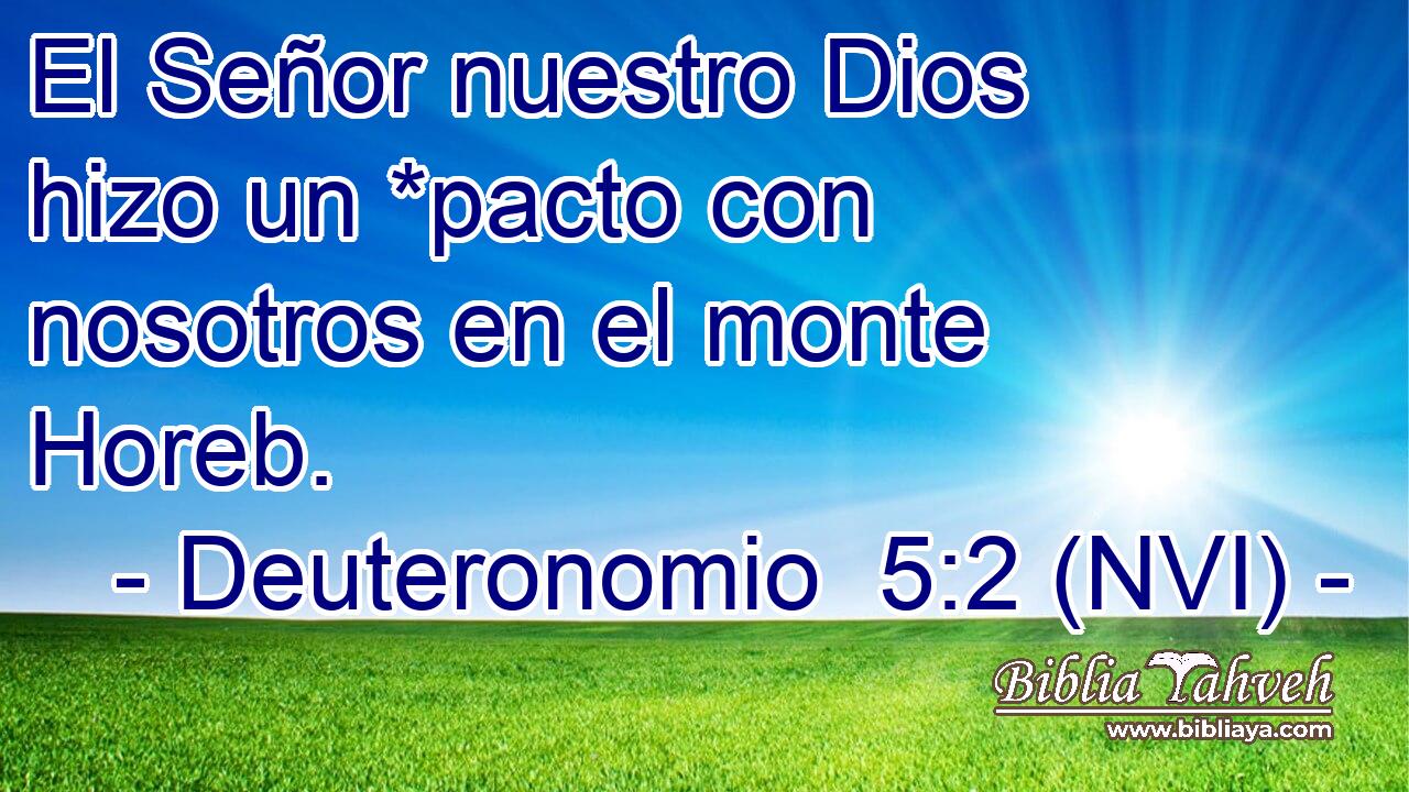  El Señor nuestro Dios hizo un *pacto con nosotros en el monte Horeb. 
