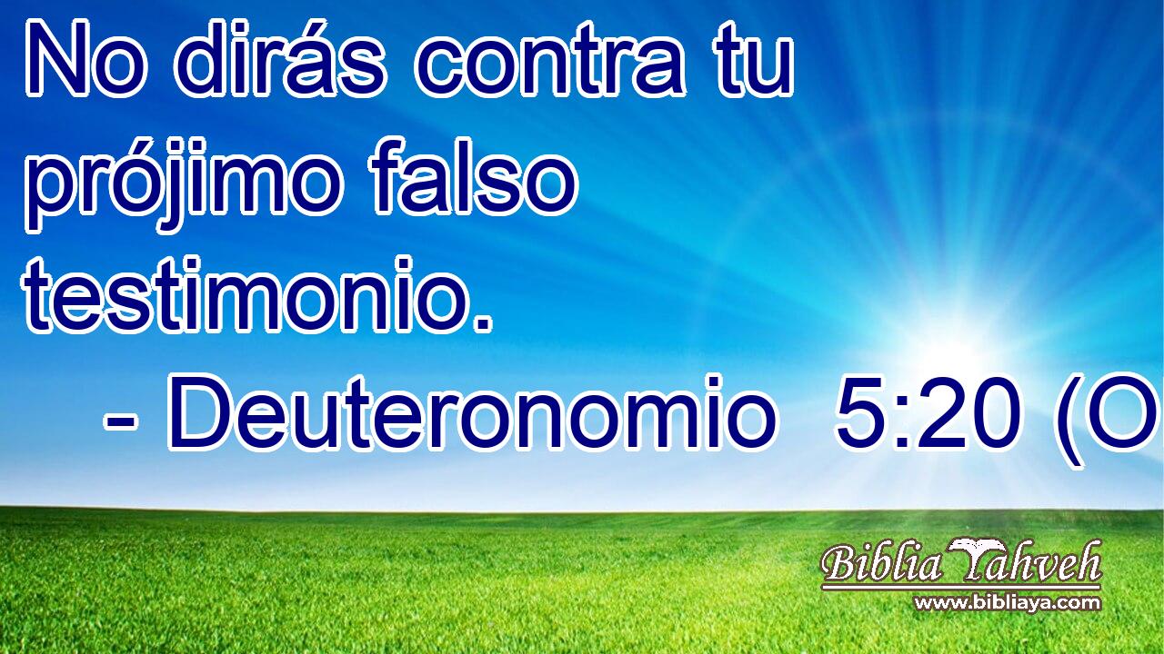  No dirás contra tu prójimo falso testimonio. 
